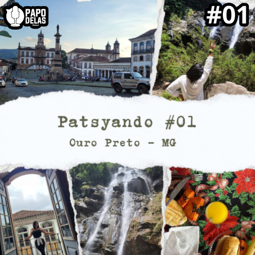 Patsyando #01 – Ouro Preto MG